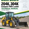 John Deere 204K, 304K Compact 4WD Loader Technical Manual ( S.N after B030847 -)