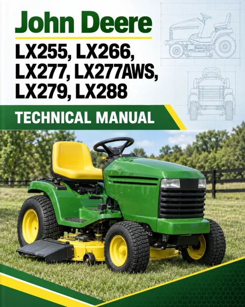 John Deere LX255, LX266, LX277, LX277AWS, LX279, LX288 Technical Manual (TM1754) John Deere LX255, LX266, LX277, LX277AWS, LX279, LX288 Technical Manual (TM1754)