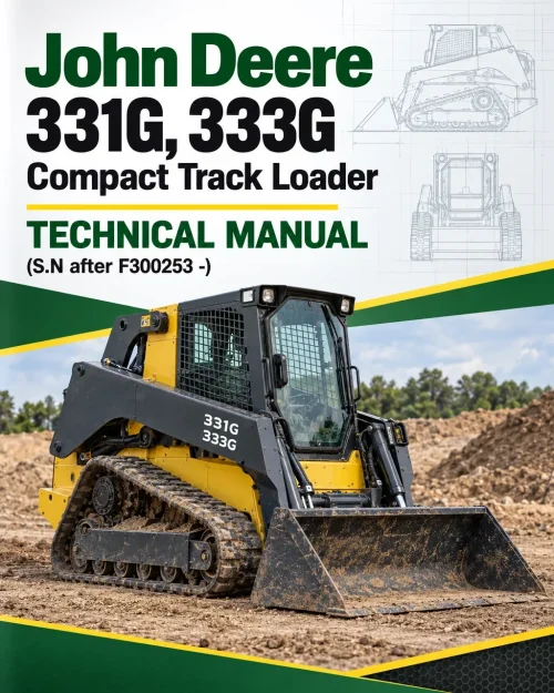 John Deere 331G, 333G Compact Track Loader Technical Manual (S.N after F300253 -)