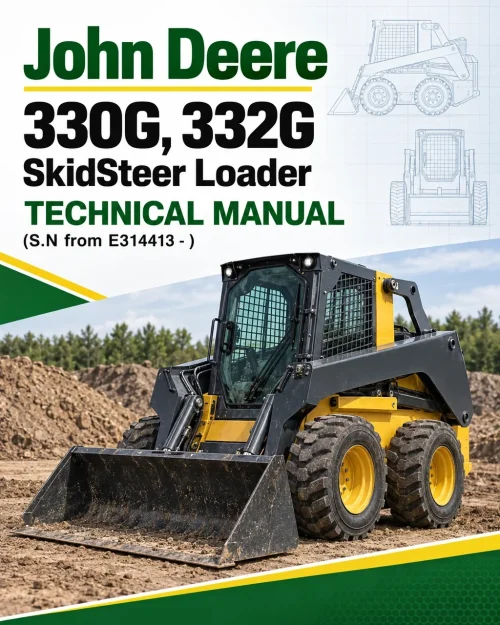 John Deere 330G, 332G SkidSteer Loader Technical Manual (S.N from E314413 - )