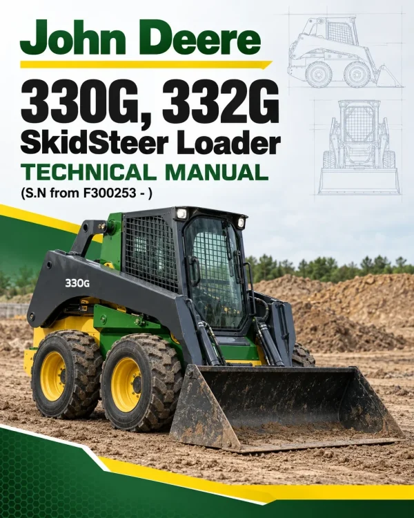 John Deere 330G, 332G SkidSteer Loader Technical Manual (S.N from F300253 - )