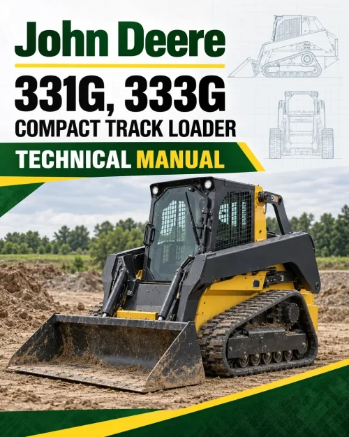 John Deere 331G, 333G Compact Track Loader Technical Manual (S.N E314413 - ) John Deere 331G, 333G Compact Track Loader Technical Manual (S.N E314413 - )