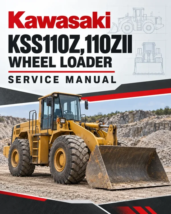 Kawasaki KSS110Z,110ZII Wheel Loader Service Manual Kawasaki KSS110Z,110ZII Wheel Loader Service Manual