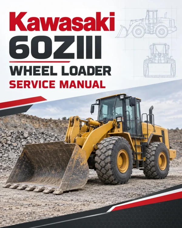 Kawasaki 60ZIII Wheel Loader Service Manual Kawasaki 60ZIII Wheel Loader Service Manual