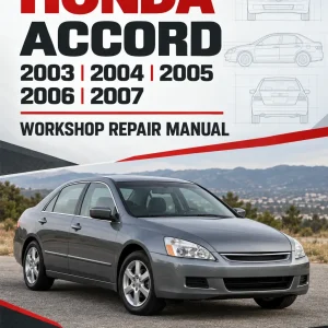 HONDA ACCORD 2003, 2004, 2005, 2006, 2007 Workshop Repair Manual HONDA ACCORD 2003, 2004, 2005, 2006, 2007 Workshop Repair Manual