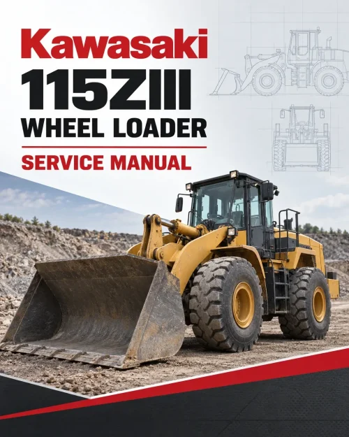 Kawasaki 115ZIII Wheel Loader Service Manual Kawasaki 115ZIII Wheel Loader Service Manual