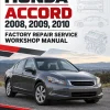 HONDA ACCORD 2008, 2009, 2010 Factory Repair Service Workshop Manual