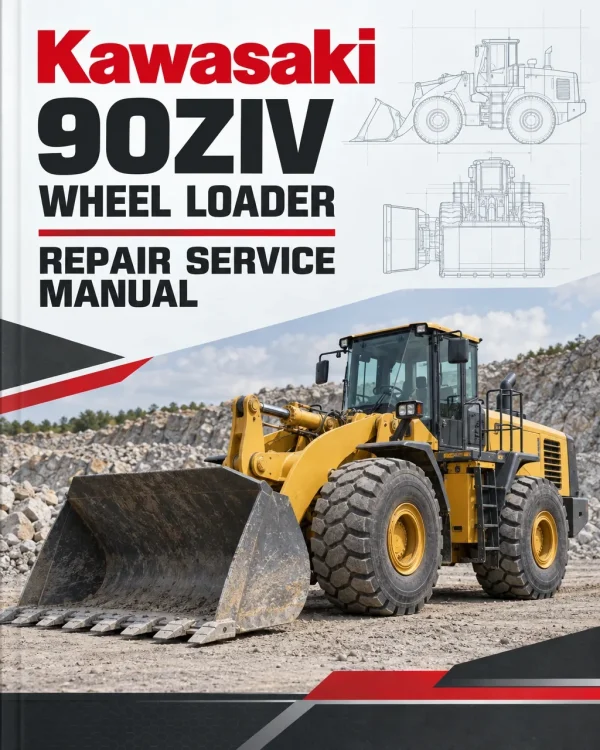 Kawasaki 90ZIV Wheel Loader Repair Service Manual Kawasaki 90ZIV Wheel Loader Repair Service Manual