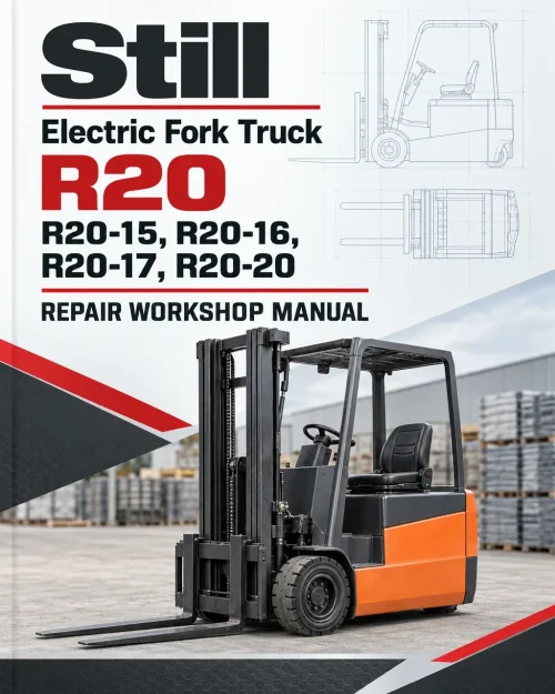 Still Electric Fork Truck R20: R20-15, R20-16, R20-17, R20-20 Repair Workshop Manual