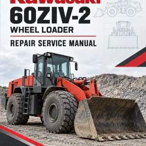 Kawasaki 60ZIV-2 Wheel Loader Repair Service Manual Kawasaki 60ZIV-2 Wheel Loader Repair Service Manual