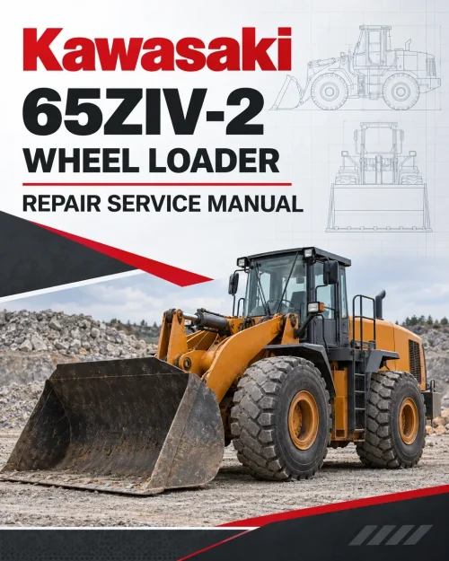 Kawasaki 65ZIV-2 Wheel Loader Repair Service Manual Kawasaki 65ZIV-2 Wheel Loader Repair Service Manual