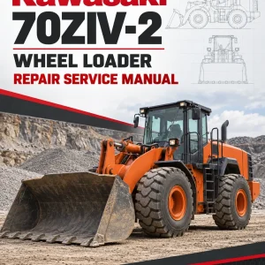 Kawasaki 70ZIV-2 Wheel Loader Repair Service Manual Kawasaki 70ZIV-2 Wheel Loader Repair Service Manual