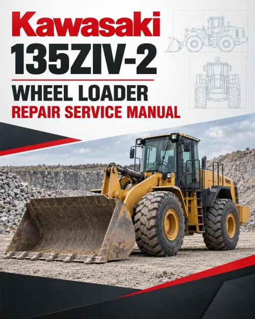Kawasaki 135ZIV-2 Wheel Loader Repair Service Manual Kawasaki 135ZIV-2 Wheel Loader Repair Service Manual