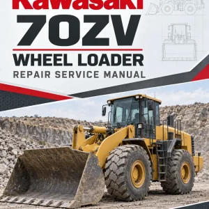 Kawasaki 70ZV Wheel Loader Repair Service Manual Kawasaki 70ZV Wheel Loader Repair Service Manual