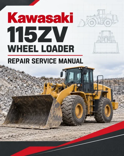 Kawasaki 115ZV Wheel Loader Repair Service Manual Kawasaki 115ZV Wheel Loader Repair Service Manual