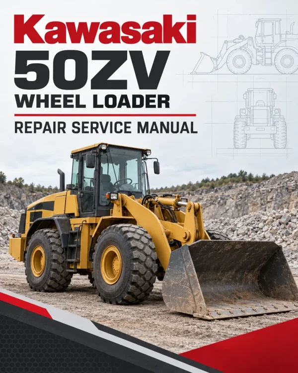 Kawasaki 50ZV Wheel Loader Repair Service Manual Kawasaki 50ZV Wheel Loader Repair Service Manual