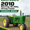John Deere 2010 Row-Crop, RC Utility, Hi-Crop Tractor Technical Manual John Deere 2010 Row-Crop, RC Utility, Hi-Crop Tractor Technical Manual