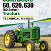 John Deere 60, 620, 630 (60 Series) Tractors Technical Manual John Deere 60, 620, 630 (60 Series) Tractors Technical Manual