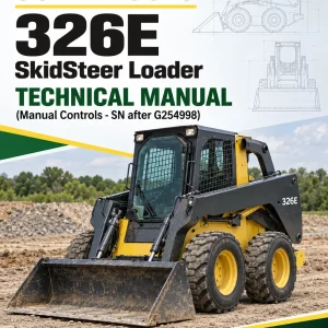 John Deere 326E SkidSteer Loader Technical Manual (Manual Controls - SN after G254998)