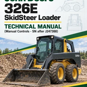 John Deere 326E SkidSteer Loader Technical Manual (Manual Controls - SN after J247388)