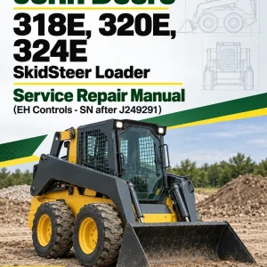 John Deere 318E, 320E, 324E SkidSteer Loader Manual (EH Controls - SN after J249291)
