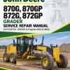 John Deere 870G, 870GP, 872G, 872GP Grader Manual (S.N 634754 -656507 & Engines W01 & W04)