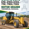 John Deere 670C, 670CH, 672CH, 770C, 770CH, 772CH Motor Grader Technical Manual