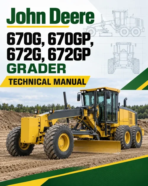 John Deere 670G, 670GP, 672G, 672GP Grader Technical Manual (S.N 680878 - 680877 ) John Deere 670G, 670GP, 672G, 672GP Grader Technical Manual (S.N 680878 - 680877 )
