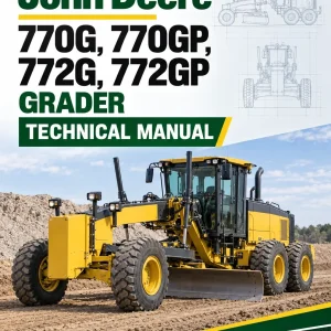 John Deere 770G, 770GP, 772G, 772GP Grader Technical Manual (S.N F680878 - F680877)