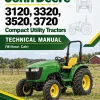 John Deere 3120, 3320, 3520, 3720 Compact Utility Tractors Technical Manual (Without Cab) John Deere 3120, 3320, 3520, 3720 Compact Utility Tractors Technical Manual (Without Cab)