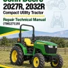 John Deere 2027R, 2032R Compact Utility Tractor Repair Technical Manual (TM127119) John Deere 2027R, 2032R Compact Utility Tractor Repair Technical Manual (TM127119)