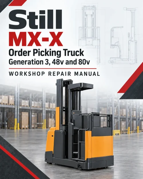 Still MX-X Order Picking Truck Generation 3, 48v and 80v Workshop Repair Manual