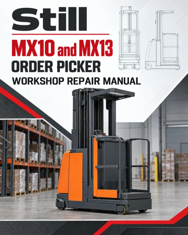 Still MX10 and MX13 Order Picker Workshop Repair Manual