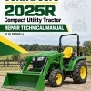 John Deere 2025R Compact Utility Tractor Repair Technical Manual (S.N 010001-)