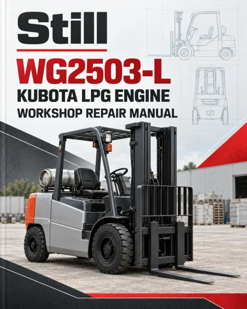 Still WSM WG2503-L Kubota LPG Engine Workshop Repair Manual Still WSM WG2503-L Kubota LPG Engine Workshop Repair Manual
