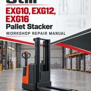 Still EXG10, EXG12, EXG16 Pallet Stacker Workshop Repair Manual