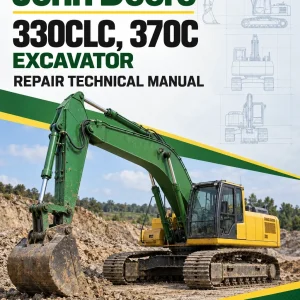 John Deere 330CLC, 370C Excavator Repair Technical Manual