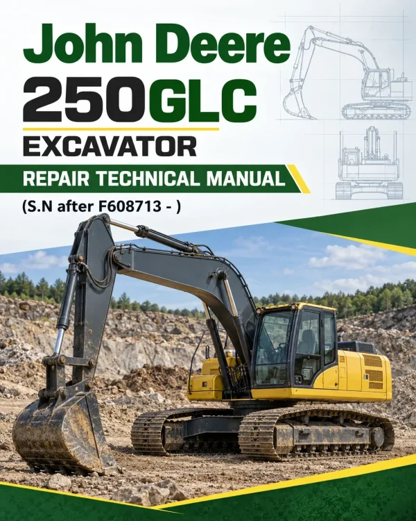 John Deere 250GLC Excavator Repair Technical Manual (S.N after F608713 - )