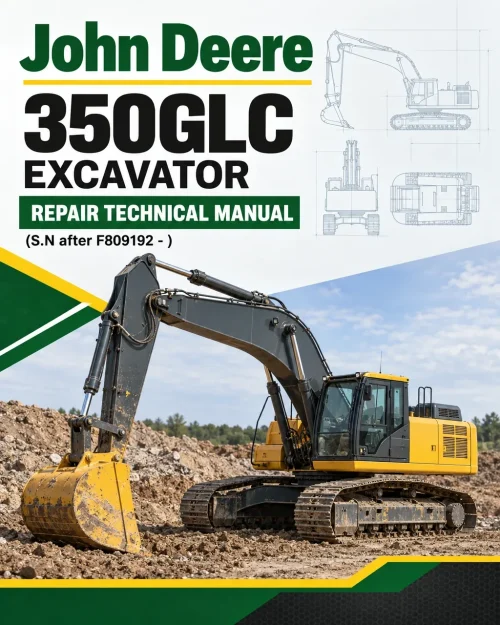John Deere 350GLC Excavator Repair Technical Manual (S.N after F809192 - )
