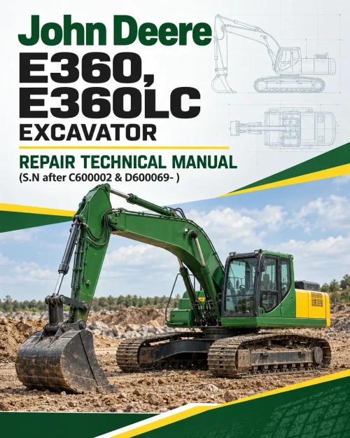 John Deere E360, E360LC Excavator Repair Technical Manual (S.N after C600002 & D600069- )