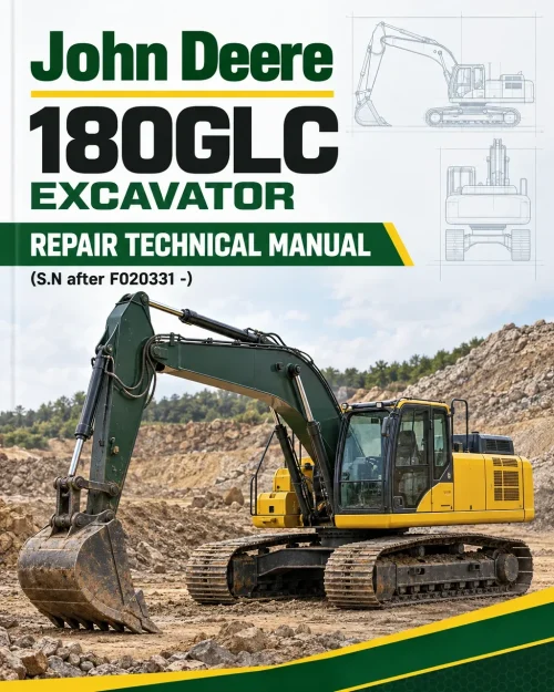 John Deere 180GLC Excavator Repair Technical Manual (S.N after F020331 -)