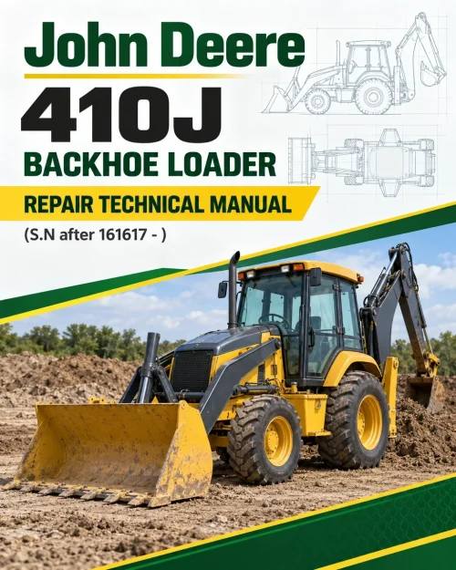 John Deere 410J Backhoe Loader Repair Technical Manual (S.N after 161617 - ) John Deere 410J Backhoe Loader Repair Technical Manual (S.N after 161617 - )