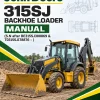 John Deere 315SJ Backhoe Loader Manual (S.N after BE315SJ300869 & T0315SJ178876 - ) John Deere 315SJ Backhoe Loader Manual (S.N after BE315SJ300869 & T0315SJ178876 - )