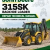 John Deere 315SK Backhoe Loader Repair Technical Manual (S.N after C229820 & D219607 - )