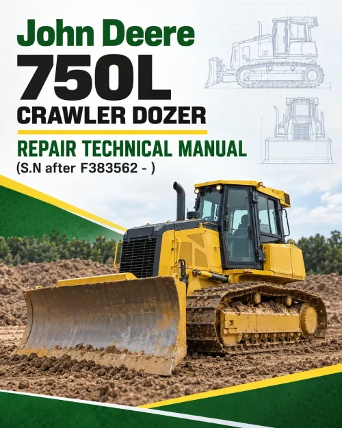 John Deere 750L Crawler Dozer Repair Technical Manual (S.N after F383562 - )