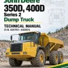 John Deere 350D, 400D Series 2 Dump Truck Technical Manual ( S.N. 626763—642001)