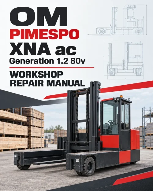 OM Pimespo XNA ac - Generation 1.2 80v Side Loader Workshop Repair Manual OM Pimespo XNA ac - Generation 1.2 80v Side Loader Workshop Repair Manual