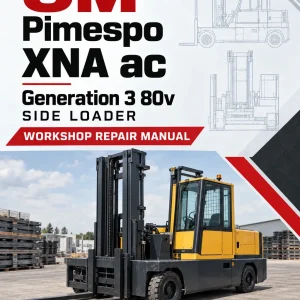OM Pimespo XNA ac - Generation 3 80v Side Loader Workshop Repair Manual OM Pimespo XNA ac - Generation 3 80v Side Loader Workshop Repair Manual