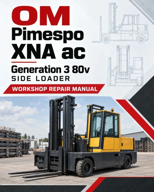 OM Pimespo XNA ac - Generation 3 80v Side Loader Workshop Repair Manual OM Pimespo XNA ac - Generation 3 80v Side Loader Workshop Repair Manual