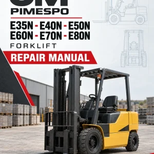 OM Pimespo E35N-E40N-E50N-E60N-E70N-E80N Forklift Repair Manual OM Pimespo E35N-E40N-E50N-E60N-E70N-E80N Forklift Repair Manual
